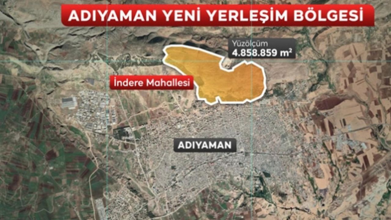 Adıyaman'ın yeni yerleşim yeri belli oldu