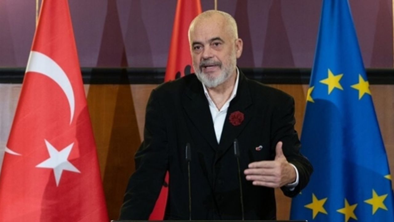 Edi Rama: "Türk hükümeti yapılması gerekeni yapacaktır"