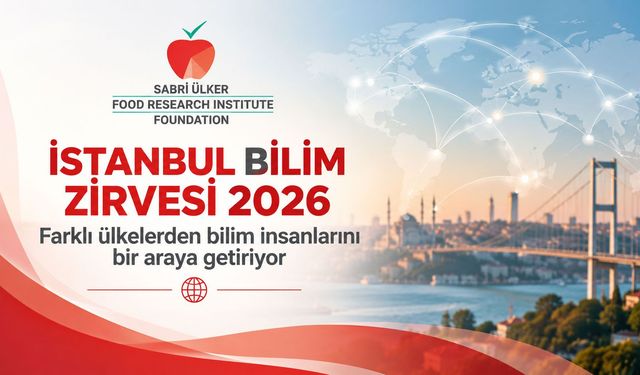 Dünyanın farklı ülkelerinden bilim insanları İstanbul'da Sabri Ülker Vakfı öncülüğünde toplanıyor